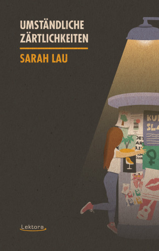 Sarah Lau: Umständliche Zärtlichkeiten