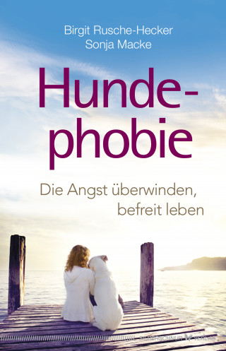 Birgit Rusche-Hecker, Sonja Macke: Hundephobie