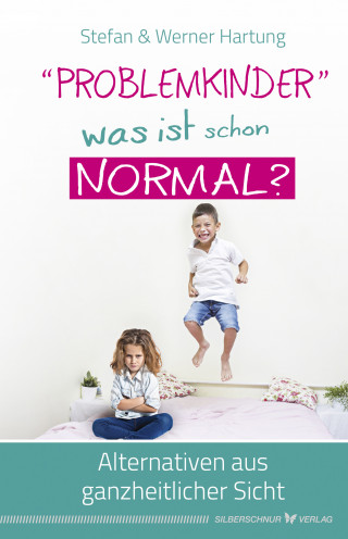 Werner Hartung, Stefan Hartung: "Problemkinder" – was ist schon normal?