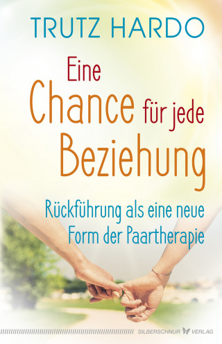 Trutz Hardo: Eine Chance für jede Beziehung