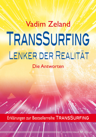 Vadim Zeland: TransSurfing - Lenker der Realität