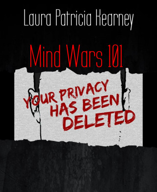 Laura Patricia Kearney: Mind Wars 101