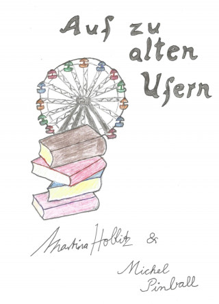 Martina Hoblitz, Michel Pinball: Auf zu alten Ufern