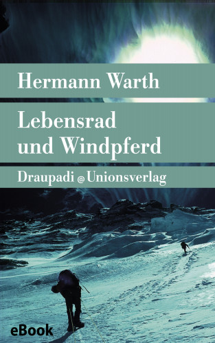 Hermann Warth: Lebensrad und Windpferd