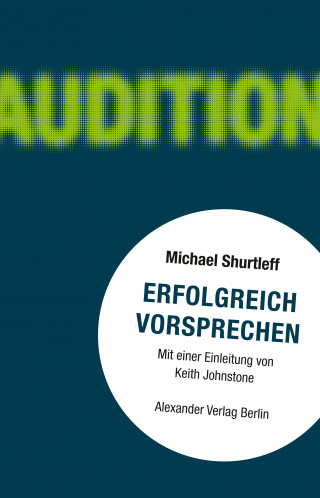 Michael Shurtleff: Erfolgreich Vorsprechen