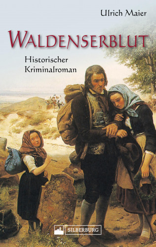 Ulrich Maier: Waldenserblut. Historischer Kriminalroman