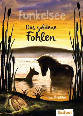 Ina Krabbe: Funkelsee – Das goldene Fohlen (Band 3)