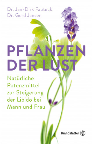 Dr. Jan-Dirk Fauteck: Pflanzen der Lust