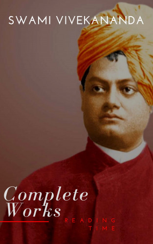 Swami Vivekananda, Reading Time: Complete Works of Swami Vivekananda