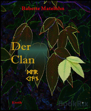 Babette Mateluhn: Der Clan
