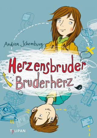 Andrea Schomburg: Herzensbruder, Bruderherz