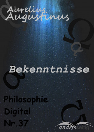 Aurelius Augustinus: Bekenntnisse