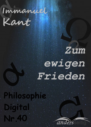 Immanuel Kant: Zum ewigen Frieden