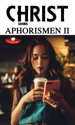 Sahra Christ Bücher: Aphorismen II