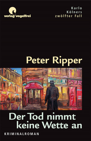 Peter Ripper: Der Tod nimmt keine Wetten an