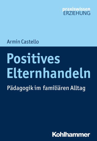 Armin Castello: Positives Elternhandeln