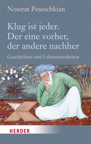 Nossrat Peseschkian: Klug ist jeder. Der eine vorher, der andere nachher