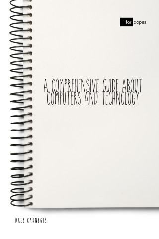 Dale Carnegie, Sheba Blake: A Comprehensive Guide About Computers and Technology
