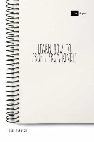 Dale Carnegie: Learn How to Profit from Kindle