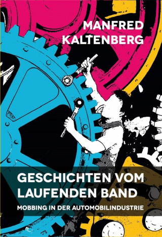 Manfred Kaltenberg: Geschichten vom laufenden Band