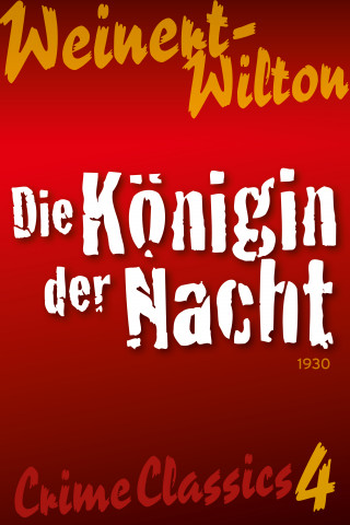 Louis Weinert-Wilton: Die Königin der Nacht