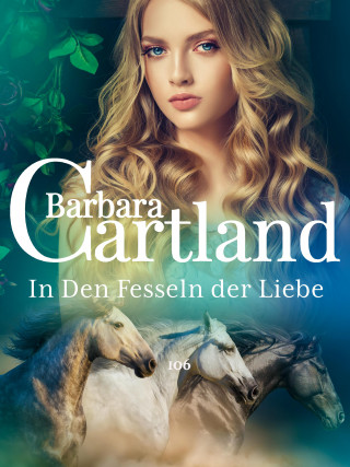 Barbara Cartland: In Den Fesseln der Liebe