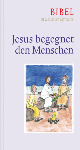 Dieter Bauer, Claudio Ettl, Paulis Mels: Jesus begegnet den Menschen