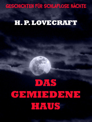 H. P. Lovecraft: Das gemiedene Haus