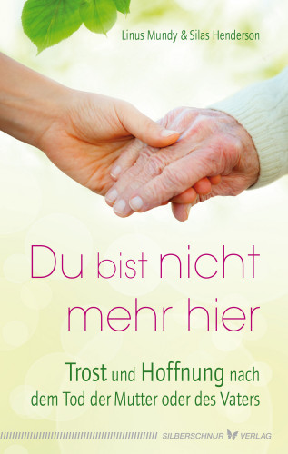 Linus Mundy, Silas Henderson: Du bist nicht mehr hier