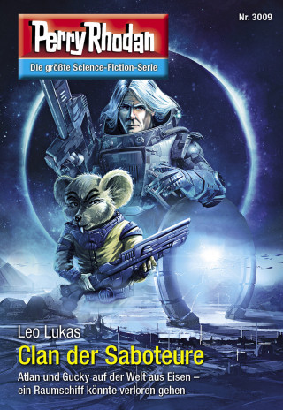 Leo Lukas: Perry Rhodan 3009: Clan der Saboteure