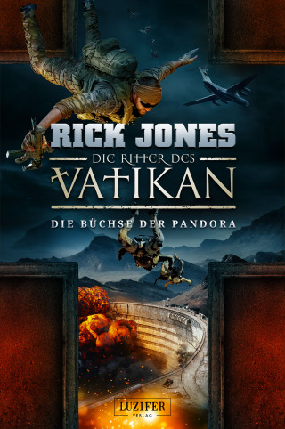 Rick Jones: DIE BÜCHSE DER PANDORA (Die Ritter des Vatikan 4)