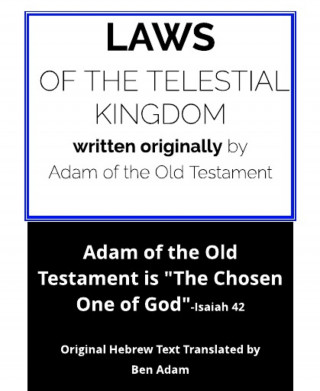 Ben Adam: Laws of the Telestial Kingdom
