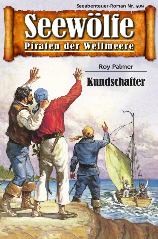 Roy Palmer: Seewölfe - Piraten der Weltmeere 509