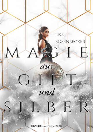 Lisa Rosenbecker: Magie aus Gift und Silber