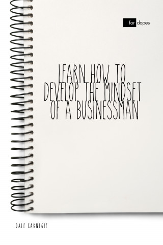 Dale Carnegie, Sheba Blake: Learn How to Develop the Mindset of a Businessman