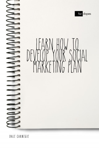 Dale Carnegie, Sheba Blake: Learn How to Develop Your Social Marketing Plan