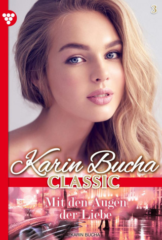 Karin Bucha: Mit den Augen der Liebe
