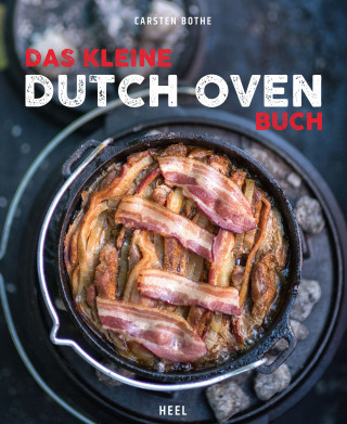 Carsten Bothe: Das kleine Dutch-Oven-Buch
