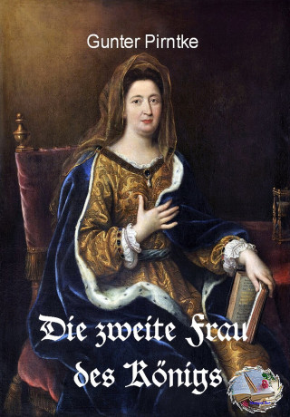 Gunter Pirntke: Die zweite Frau des Königs
