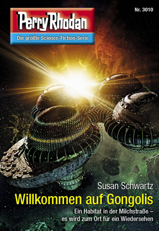 Susan Schwartz: Perry Rhodan 3010: Willkommen auf Gongolis