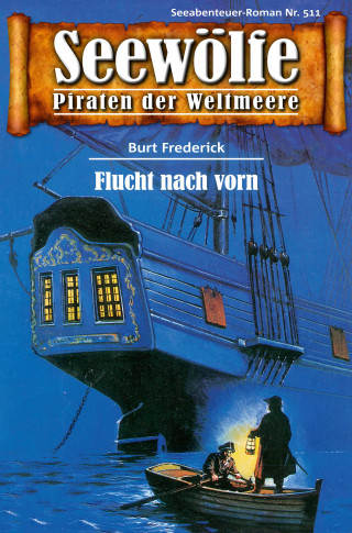 Burt Frederick: Seewölfe - Piraten der Weltmeere 511