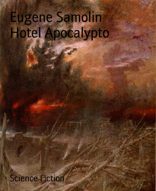 Eugene Samolin: Hotel Apocalypto