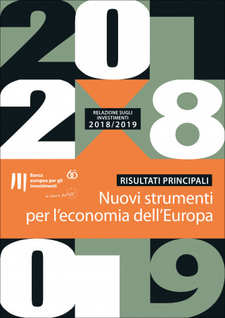 Relazione della BEI sugli investimenti 2018/2019: "Nuovi strumenti per l'economia dell'Europa" - Principali risultanze