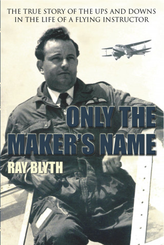 Ray Blyth: Only the Makers Name