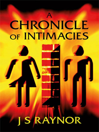 J.S Raynor: A Chronicle of Intimacies