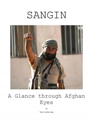 Toby Woodbridge Woodbridge: Sangin A Glance Through Afghan Eyes