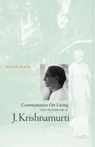 J Krishnamurti: Commentaries On Living 2