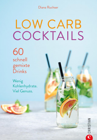Diana Ruchser: Low Carb Cocktails