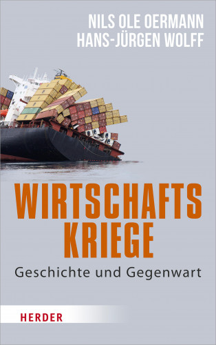 Nils Ole Oermann, Hans-Jürgen Wolff: Wirtschaftskriege