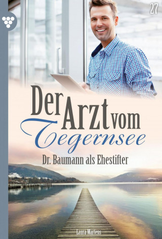 Laura Martens: Dr. Baumann als Ehestifter